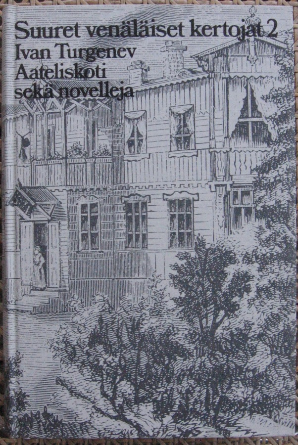 Ivan Turgenev: Aateliskoti, Valkama, Rudin. Otava 1975.