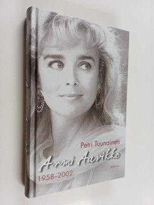 Petri Tuunainen : Armi Aavikko (1958-2002)