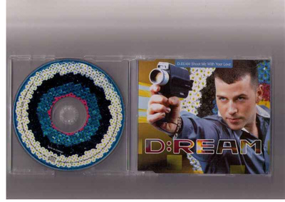 CDS D:Ream-Shoot Me With Your Love