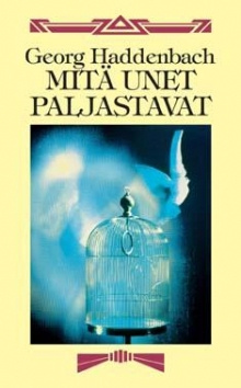 Georg Haddenbach - Mitä unet paljastavat