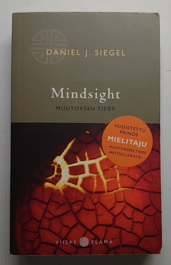 Daniel J. Siegel - Mindsight - Mielitaju - Muutoksen tiede