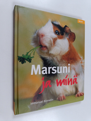 Immanuel Birmelin : Marsuni ja minä
