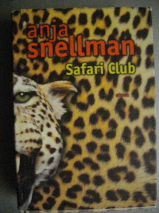 Anja Snellman: Safari Club (19.3)