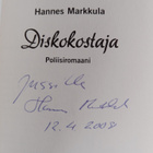 Hannes Markkula : Diskokostaja : poliisiromaani (signeera... - pikkukuva 3