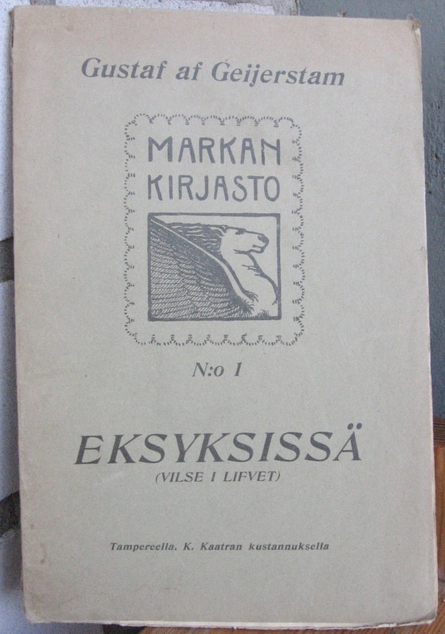 Gustav af Geijerstam: Eksyksissä. 120 s.