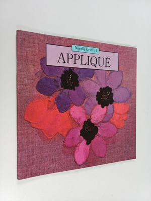 Needle crafts 1 : Applique