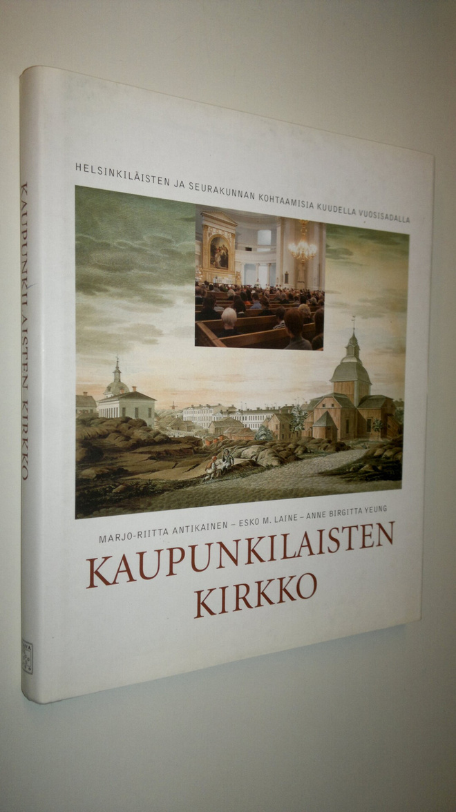 Marjo-Riitta Antikainen : Kaupunkilaisten kirkko : helsin...
