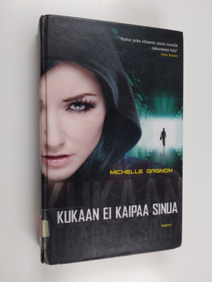 Michelle Gagnon : Kukaan ei kaipaa sinua