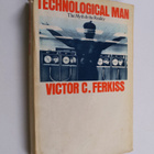 Victor C. Ferkiss : Technological Man: The Myth and the ... - pikkukuva 1