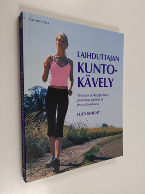 Lucy Knight : Laihduttajan kuntokävely : tehokas ja helpp...