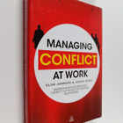 Clive Johnson : Managing conflict at work : understanding... - pikkukuva 1