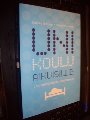 Partinen ym.: Unikoulu aikuisille ( 1 p. 2011 ) SIS.PK !
