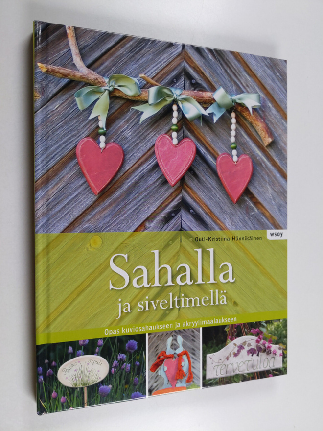 Outi-Kristiina Hännikäinen : Sahalla ja siveltimellä : op...