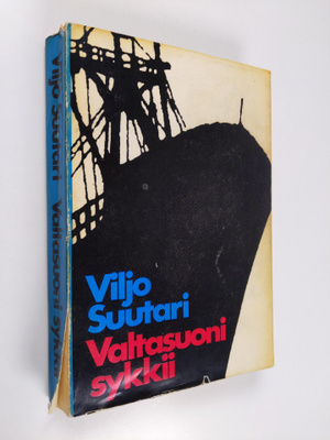 Viljo Suutari : Valtasuoni sykkii : Sataman valot ja varjot