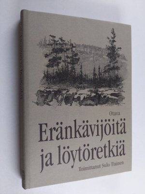 Sulo (toim.) Tiainen : Eränkävijöitä ja löytöretkiä
