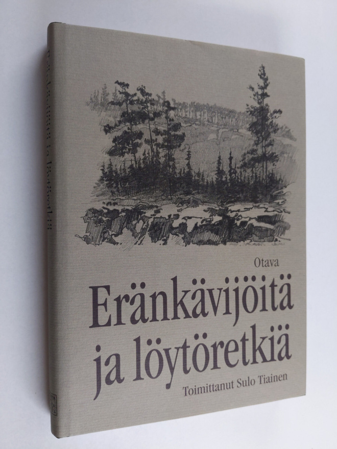 Sulo (toim.) Tiainen : Eränkävijöitä ja löytöretkiä