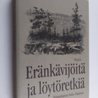 Sulo (toim.) Tiainen : Eränkävijöitä ja löytöretkiä - pikkukuva 1