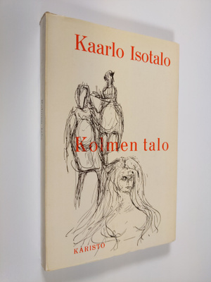 Kaarlo Isotalo : Kolmen talo