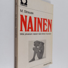 M. Strauss : Nainen : mitä jokaisen naisen tulisi tietää ... - pikkukuva 1