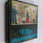 Pekka ym. (Toim.) Laaksonen : Ulkosuomalaisia - pikkukuva 1