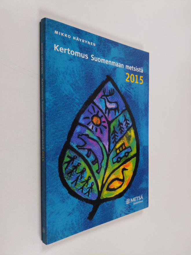 Mikko Häyrynen : Kertomus Suomenmaan metsistä 2015