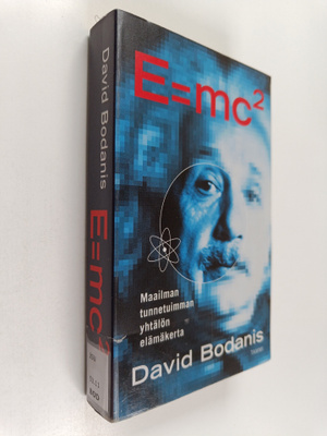 David Bodanis : E=mc2 : maailman kuuluisimman yhtälön elä...