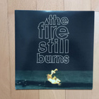 THE FIRE STILL BURNS : s/t 7" (Punk / Hardcore) - pikkukuva 1