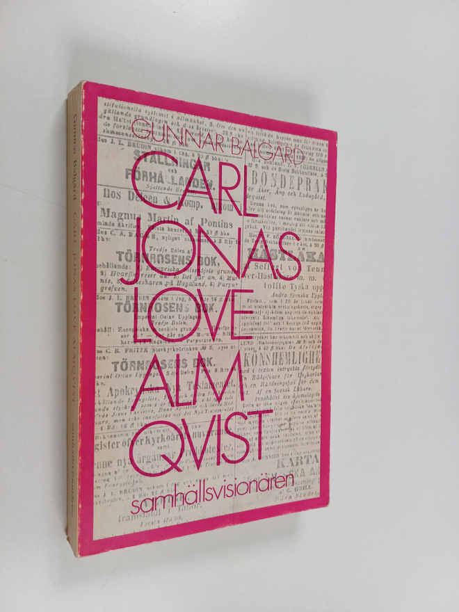 Gunnar Balgård : Carl Jonas Love Almqvist - samhällsvisio...
