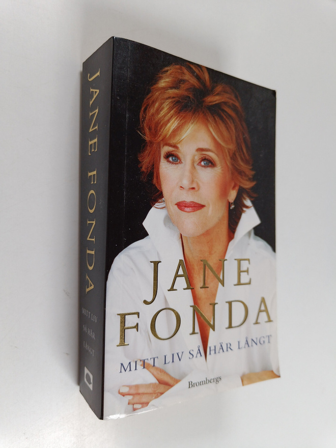 Jane Fonda : Mitt liv så här långt