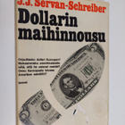 Jean-Jacques Servan-Schreiber : Dollarin maihinnousu - pikkukuva 1
