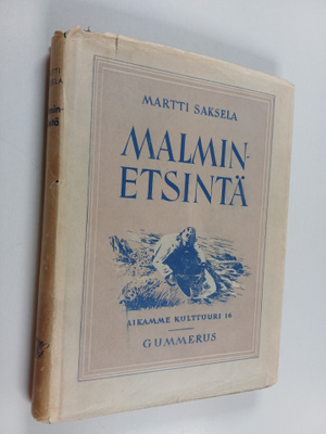 Martti Saksela : Malminetsintä Suomen oloja silmälläpitäen