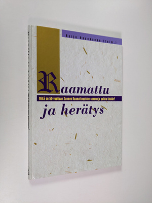 Reijo Huuskonen : Raamattu ja herätys : Mikä on 50-vuotia...