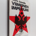 Tuure Junnila : Viimeinen imperiumi : Venäjän vallan laaj... - pikkukuva 1