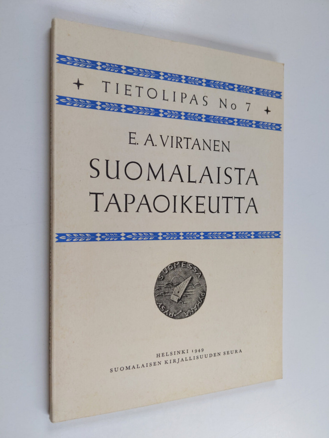 E. A. Virtanen : Suomalaista tapaoikeutta : metsästäjän, ...