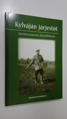 Raimo (toim.) Nordman : Kylväjän järjestöt : siementuotan...