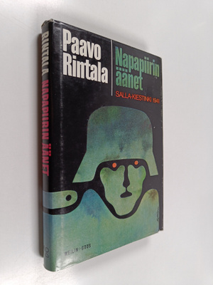 Paavo Rintala : Napapiirin äänet : Salla - Kiestinki 1941