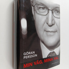 Göran Persson : Min väg, mina val - pikkukuva 1