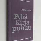 Aarre Lauha : Pyhä kirja puhuu : kirkkovuoden Vanhan test... - pikkukuva 1