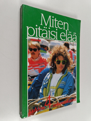 Tapio Ahokallio : Miten pitäisi elää : lukion uskontokurs...