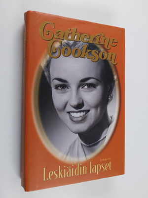 Catherine Cookson : Leskiäidin lapset