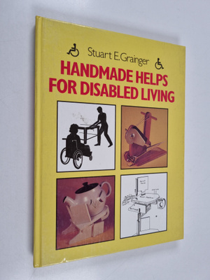 Stuart E. Grainger : Handmade helps for disabled living