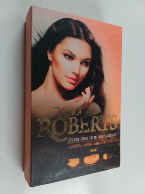 Nora Roberts : Firenzen tumma nainen