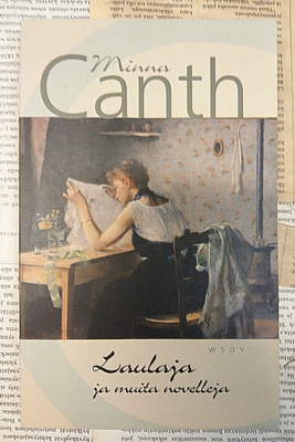 Minna Canth - Laulaja ja muita novelleja (nid.)