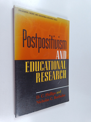 D. C. Phillips : Postpositivism and educational research