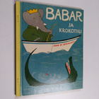 Jean de Brunhoff : Babar ja krokotiili - pikkukuva 1