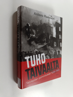 Antero Raevuori : Tuho taivaalta : talvisodan pommitukset...