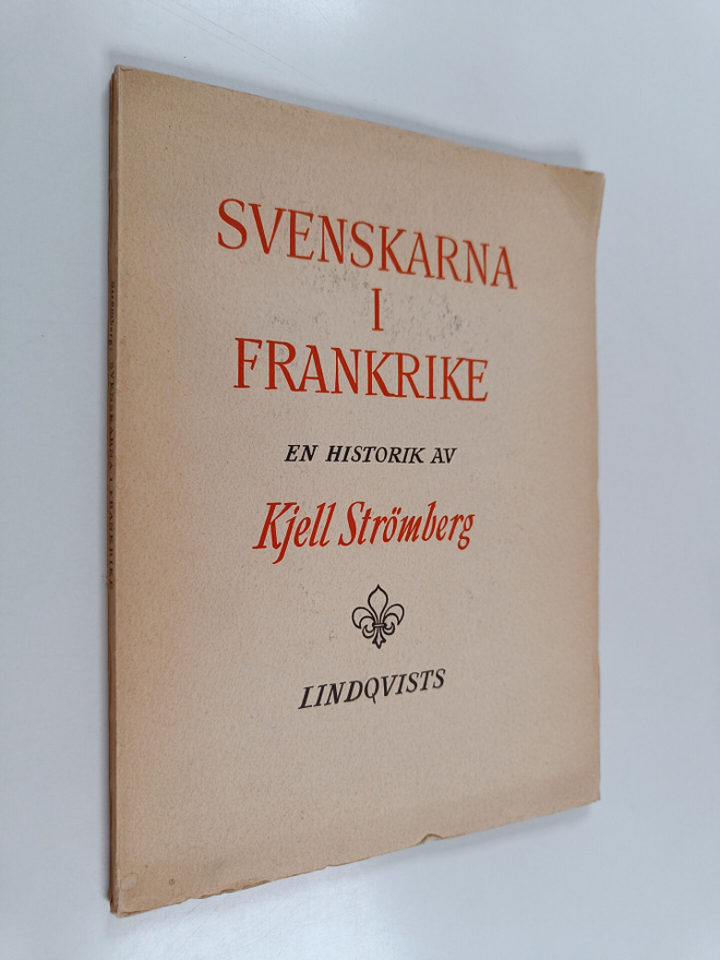 Kjell Strömberg : Svenskarna i Frankrike