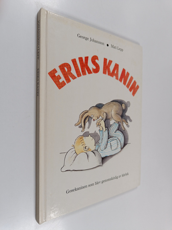 George Johansson : Eriks kanin : gosekaninen som blev gen...