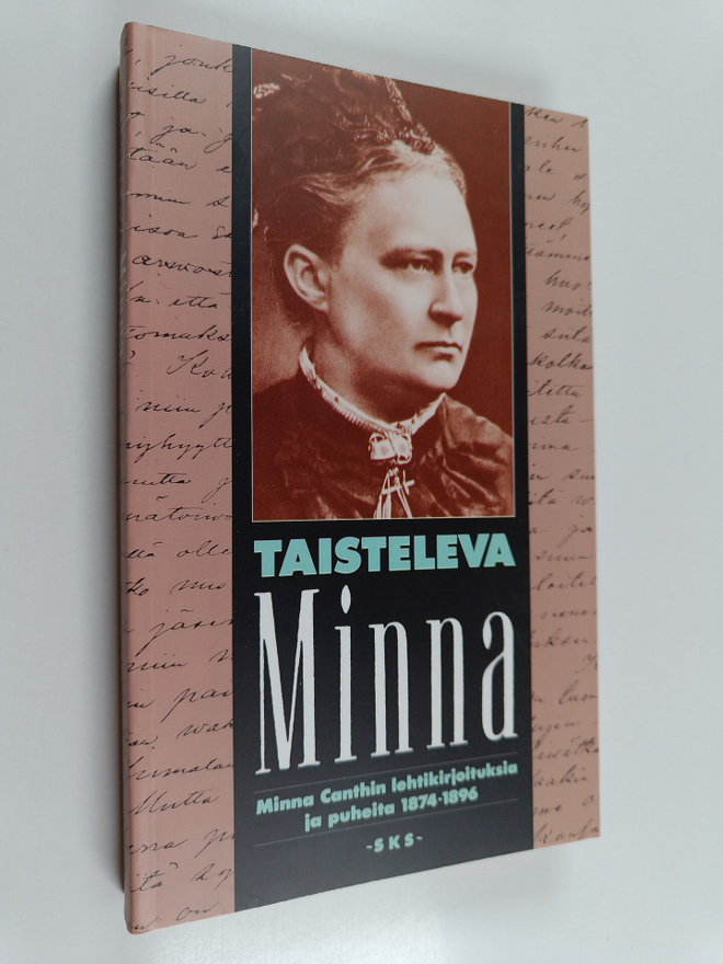 Minna Canth : Taisteleva Minna : Minna Canthin lehtikirjo...
