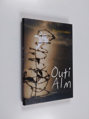 Outi Alm : Pistoliekki